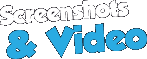 Screenshots and Video